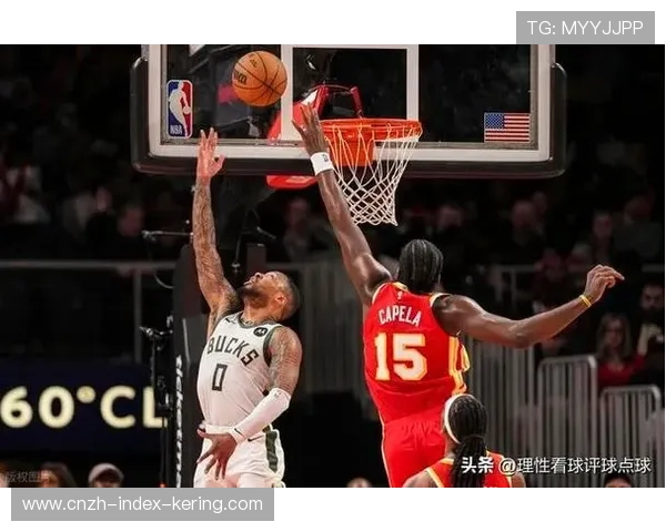 卡佩拉+亚当斯双塔合围!二次进攻打爆雄鹿,联盟新宠究竟为何如此强势?